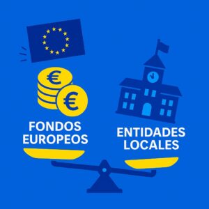 Es una ilustración en azul donde una balanza aparece inclinada: en el lado más pesado hay monedas y la bandera de la Unión Europea, con el texto “Fondos europeos”.
En el lado más ligero hay un edificio municipal con bandera y el texto “Entidades locales”, sugiriendo un desequilibrio entre financiación europea y capacidades locales.